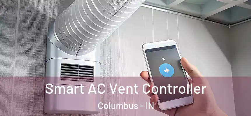  Smart AC Vent Controller Columbus - IN